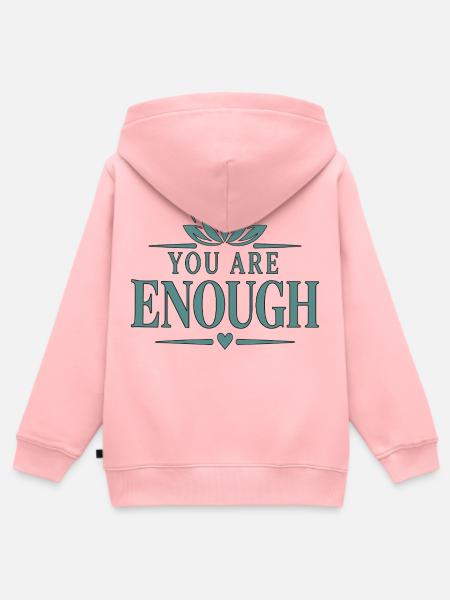 You Are Enough - Kinder Premium Organic Zip Hoodie - Rosa