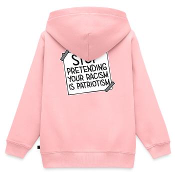 Arrêtez de faire semblant que votre racisme est une politique patriotique - Sweat Premium à capuche zippé enfant bio - rose - Dos - AI Model Kid Female (0cm)