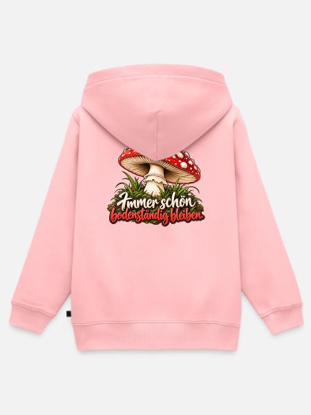 Immer bodenständig bleiben Fliegenpilz Spruch - Kinder Premium Organic Zip Hoodie - Rosa