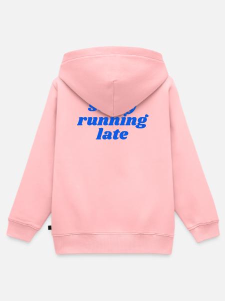 sorry running late - Kinder Premium Organic Zip Hoodie - Rosa
