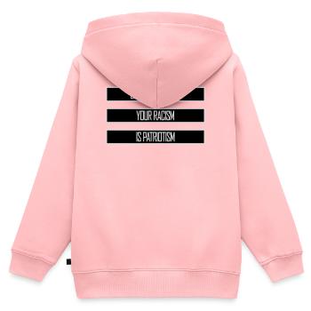 Arrêtez de faire semblant que votre racisme est une politique patriotique - Sweat Premium à capuche zippé enfant bio - rose - Dos - AI Model Kid Female (0cm)