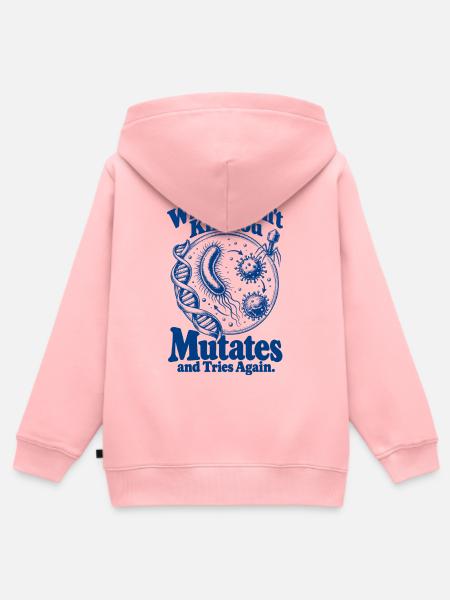 What Doesnt Kill You Mutates - Kinder Premium Organic Zip Hoodie - Rosa