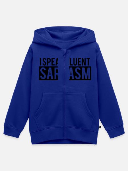 I Speak Fluent Sarcasm - Kids Premium Organic Zip-up Hoodie - royal blue