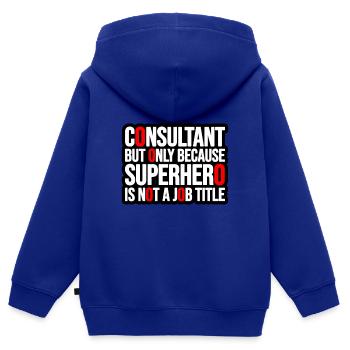 Consultant but only because Superhero is not a job - Kinder Premium Organic Zip Hoodie - Royalblau - Hinten - AI Model Kid Male (0cm)