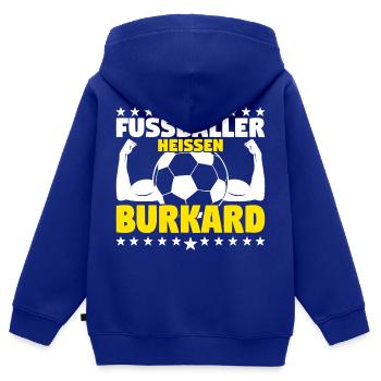 Burkard - Die Besten Fußballer heißen Burkard - Kinder Premium Organic Zip Hoodie - Royalblau - Hinten - AI Model Kid Male (0cm)
