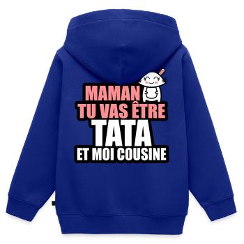 maman tu vas être tata et moi cousine - Sweat Premium à capuche zippé enfant bio - bleu roi - Dos - AI Model Kid Male (0cm)