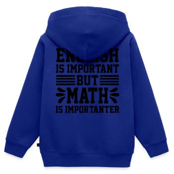 Englisch ist wichtig, aber Mathematik ist wichtiger - Kinder Premium Organic Zip Hoodie - Royalblau - Hinten - AI Model Kid Male (0cm)