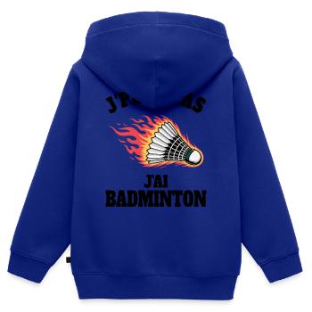 Humour J'ai Badminton Sport Badminton - Sweat Premium à capuche zippé enfant bio - bleu roi - Dos - AI Model Kid Male (0cm)