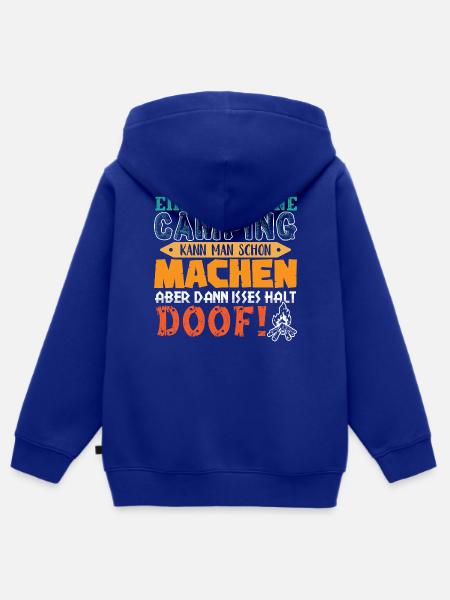 Camper Camping Wohnwagen Spruch - Kinder Premium Organic Zip Hoodie - Royalblau
