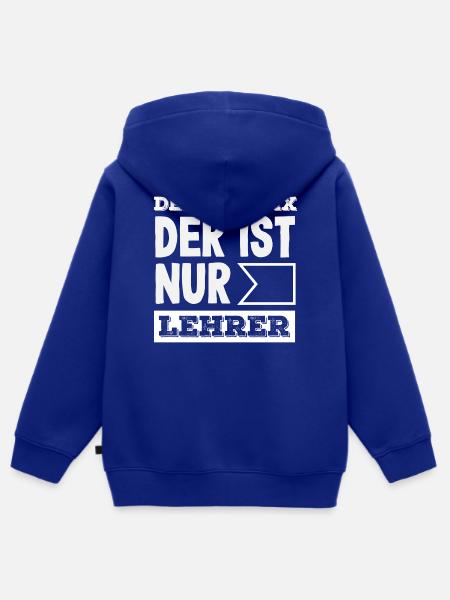 Der Ist Nur Lehrer - Kinder Premium Organic Zip Hoodie - Royalblau