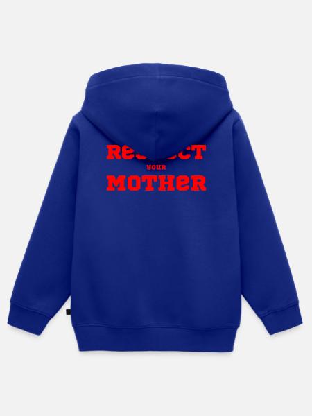 Respect Your Mother – Spruch - Kinder Premium Organic Zip Hoodie - Royalblau