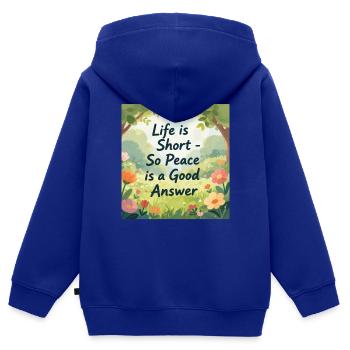 La vie est courte, la paix est une bonne réponse - Sweat Premium à capuche zippé enfant bio - bleu roi - Dos - AI Model Kid Male (0cm)