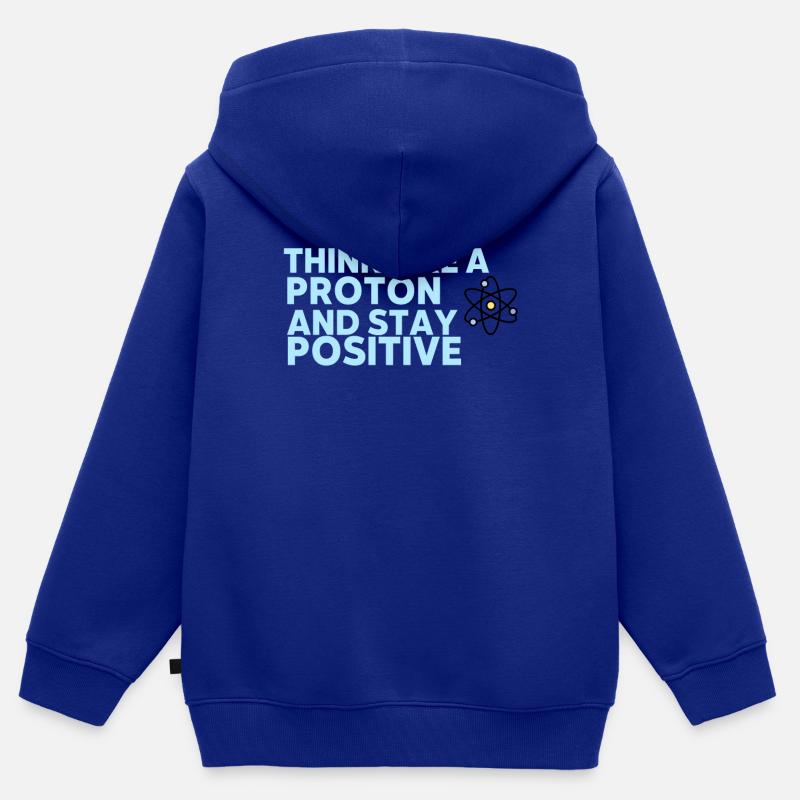 Pensez comme un proton et restez positif - Sweat Premium à capuche zippé enfant bio - bleu roi