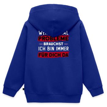 Wenn Du Mal Probleme Brauchst Bin Für Dich Da - Kinder Premium Organic Zip Hoodie - Royalblau - Hinten - AI Model Kid Male (0cm)