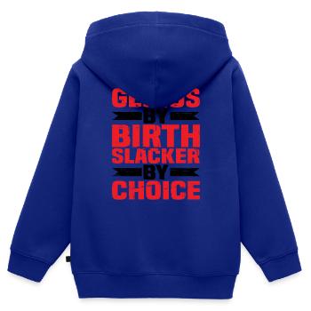 Genius By Birth Slacker By Choice 4 - Kids Premium Organic Zip-up Hoodie - royal blue - Back - AI Model Kid Male (0cm)
