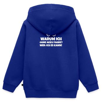Warum Ich Ohne Akku Fahre? Weil Ich Es Kann - Kinder Premium Organic Zip Hoodie - Royalblau - Hinten - AI Model Kid Male (0cm)