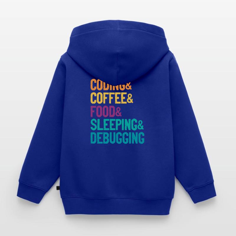 Coding Coffee Food Sleeping Debbuging Programmer C Kinder Premium Organic Zip Hoodie