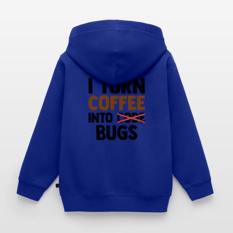 I Turn Coffee Into Bugs Coding Programming Softwar Kinder Premium Organic Zip Hoodie