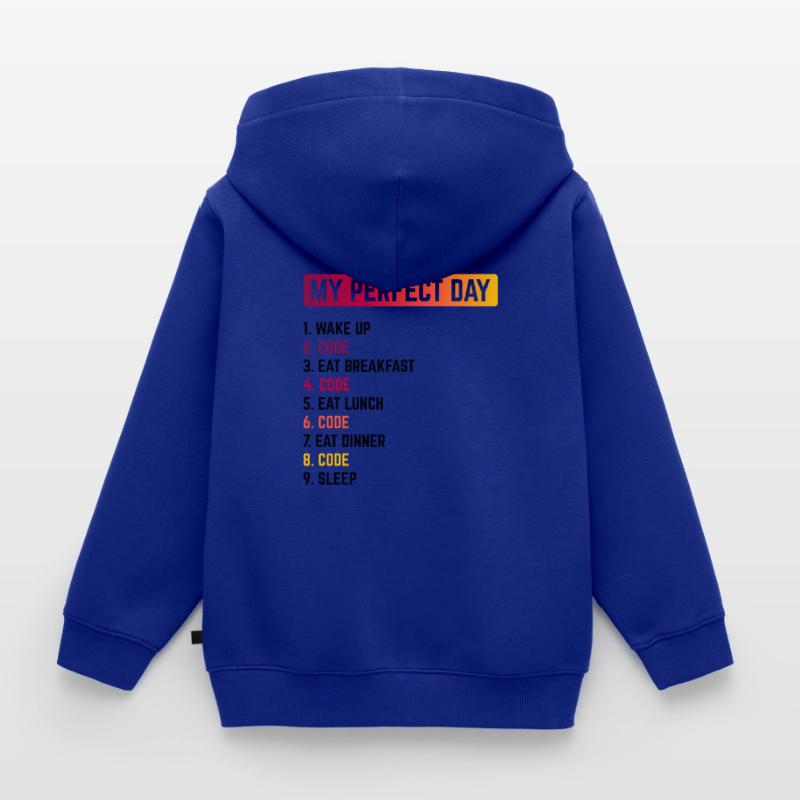 My Perfect Day Wake Up Code Software Developer Pro Kinder Premium Organic Zip Hoodie