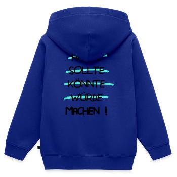 Motivation - Hätte Sollte Könnte Würde MACHEN ! - Kinder Premium Organic Zip Hoodie - Royalblau - Hinten - AI Model Kid Male (0cm)