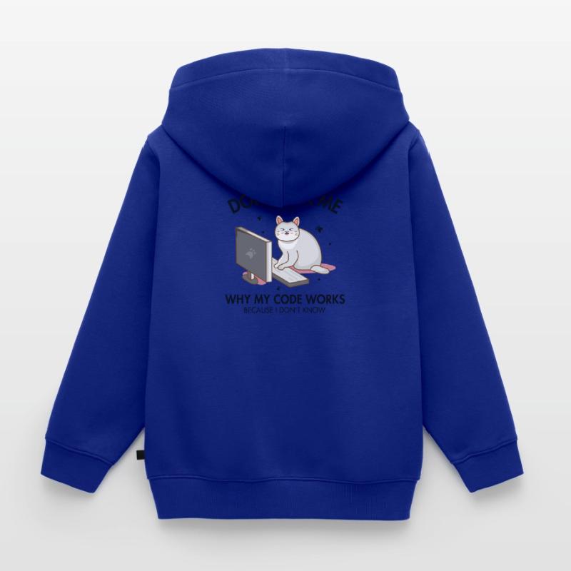Don't ask me why my Code Works Coder Software Kids Premium Organic Zip-up Hoodie