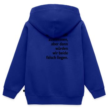 Ich würde dir zustimmen aber dann würden wir beide - Kinder Premium Organic Zip Hoodie - Royalblau - Hinten - AI Model Kid Male (0cm)