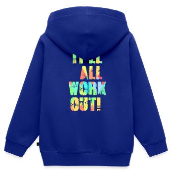 It'll All Work Out - Kids Premium Organic Zip-up Hoodie - royal blue - Back - AI Model Kid Male (0cm)