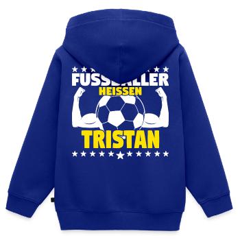 Die besten Fußballer heißen Tristan - Kinder Premium Organic Zip Hoodie - Royalblau - Hinten - AI Model Kid Male (0cm)