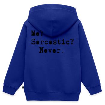 Me? Sarcastic? - Never. - Kids Premium Organic Zip-up Hoodie - royal blue - Back - AI Model Kid Male (0cm)