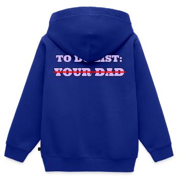 to do list your dad - Kids Premium Organic Zip-up Hoodie - royal blue - Back - AI Model Kid Male (0cm)