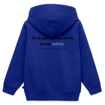 Je ne suis pas mal élevé, je suis autiste (garçon) - Sweat Premium à capuche zippé enfant bio - bleu roi - Dos - AI Model Kid Male (0cm)