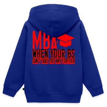 MBA, Quand vos Bs ne peuvent pas vous emmener plus loin 2 - Sweat Premium à capuche zippé enfant bio - bleu roi - Dos - AI Model Kid Male (0cm)