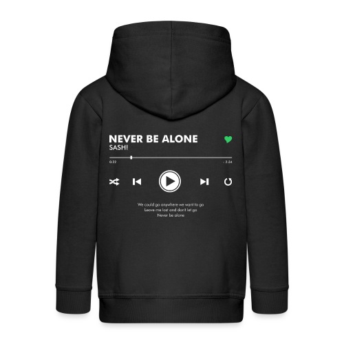 NEVER BE ALONE - Play Button & Lyrics - Kids' Premium Hooded Jacket