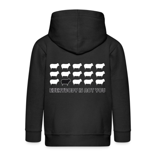 everybody is not you - Kids' Premium Hooded Jacket