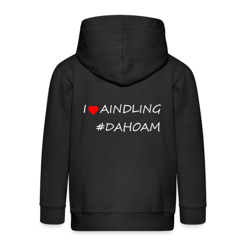 I ❤️ AINDLING #DAHOAM - Kinder Premium Kapuzenjacke