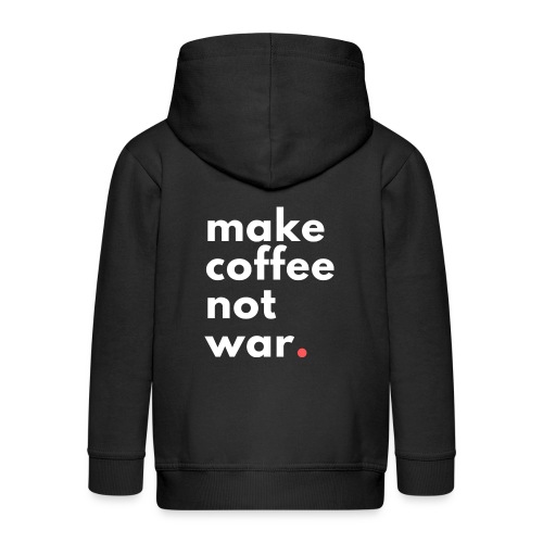 Make coffee not war / Bestseller / Geschenk - Kinder Premium Kapuzenjacke