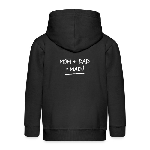 MOM + DAD = MAD ! (famille, papa, maman) - Premium Barne-hettejakke