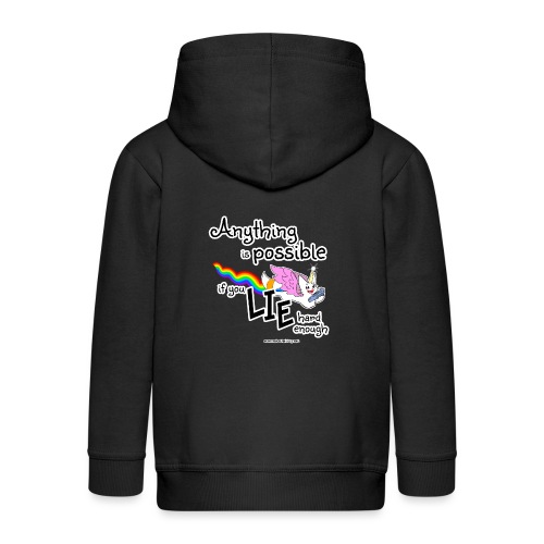 Anything Is Possible if you lie hard enough - Kids' Premium Hooded Jacket