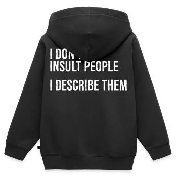 Je n’insulte pas les gens, je les décris - Sweat Premium à capuche zippé enfant bio - noir - Dos - AI Model Kid Male (0cm)