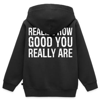 realize how good you really are - Kids Premium Organic Zip-up Hoodie - black - Back - AI Model Kid Male (0cm)
