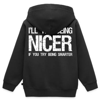 I'll try being nicer If you try being smarter - Kids Premium Organic Zip-up Hoodie - black - Back - AI Model Kid Male (0cm)
