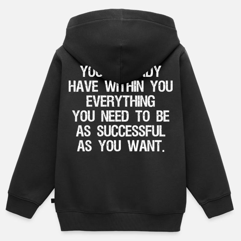 Tu as déjà en toi tout ce dont tu as besoin - Sweat Premium à capuche zippé enfant bio - noir