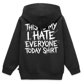 THIS IS MY I HATE EVERYONE TODAY – Shirt Statement - Kids Premium Organic Zip-up Hoodie - black - Back - AI Model Kid Male (0cm)