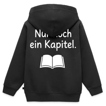 Nur noch ein Kapitel Buch Leser Spruch T-Shirt - Kinder Premium Organic Zip Hoodie - Schwarz - Hinten - AI Model Kid Male (0cm)