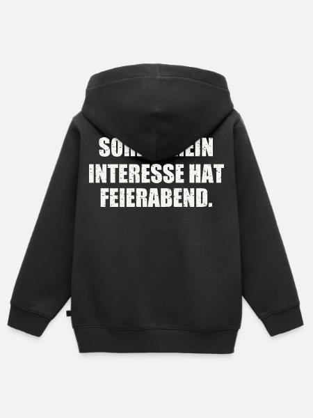 SORRY, MEIN INTERESSE HAT FEIERABEND - Kinder Premium Organic Zip Hoodie - Schwarz