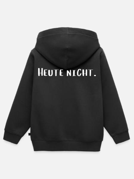 Heute nicht – Lustiges Statement Design - Kinder Premium Organic Zip Hoodie - Schwarz