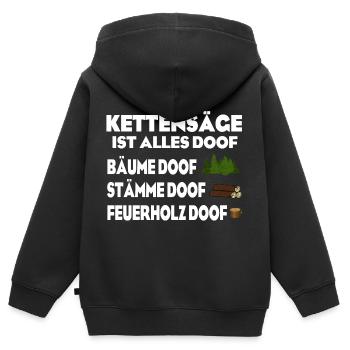Ohne Kettensäge doof - Kinder Premium Organic Zip Hoodie - Schwarz - Hinten - AI Model Kid Male (0cm)
