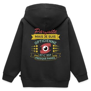 Opticienne je ne suis pas parfaite shirt cadeau - Sweat Premium à capuche zippé enfant bio - noir - Dos - AI Model Kid Male (0cm)
