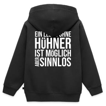 Ein Leben ohne Hühner ist möglich aber sinnlos - Kinder Premium Organic Zip Hoodie - Schwarz - Hinten - AI Model Kid Male (0cm)