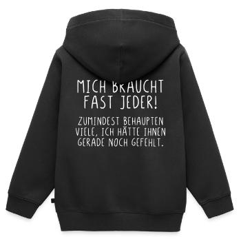 Mich braucht fast jeder - Kinder Premium Organic Zip Hoodie - Schwarz - Hinten - AI Model Kid Male (0cm)